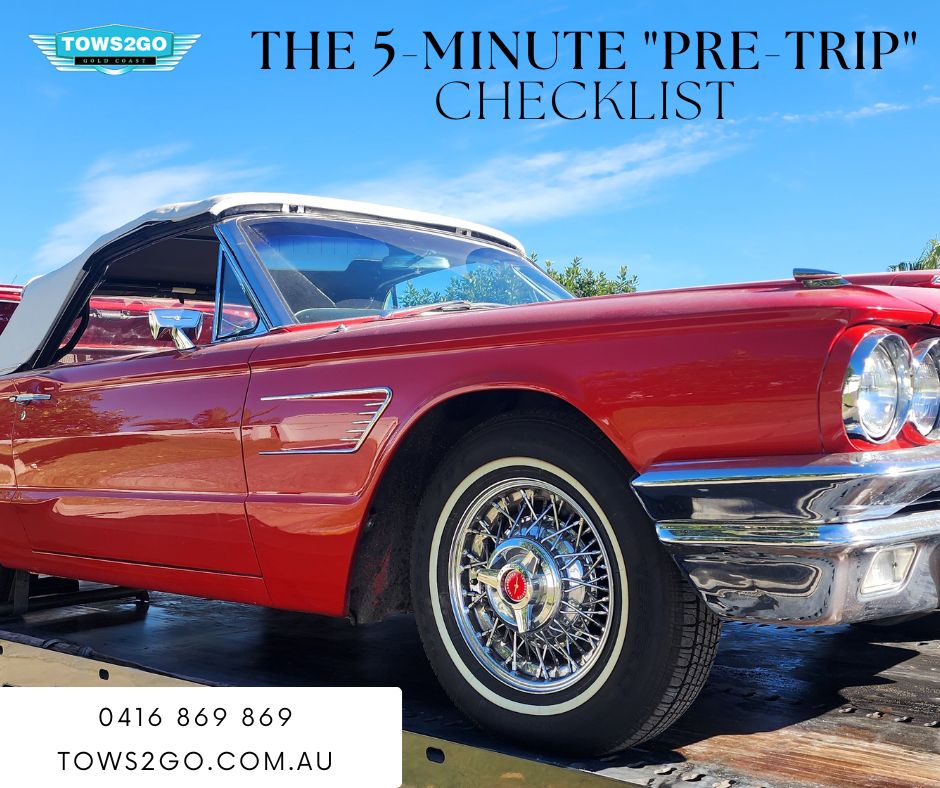 Towing | Towing Service | 24 Hour Towing Gold Coast | Tows 2 Go | The 5 Minute Pre Trip Checklist